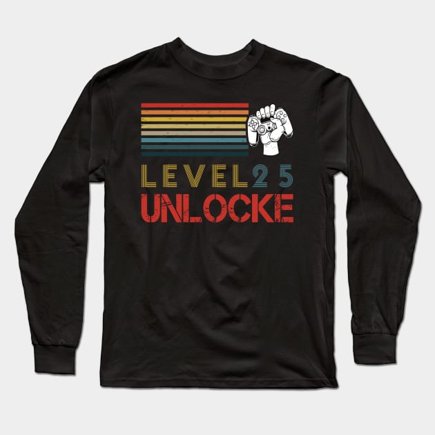 Level 25 Unlocked Funny Video Gamer 25h Birthday.Great idea for anyone who's turned 25 and loves computer game.It is time to party and celebrate 25 years old birthday. Long Sleeve T-Shirt by aimed2